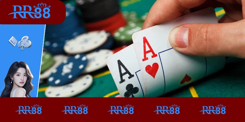 Poker - Bí Mật Chơi Poker Không Bao Giờ Thua Lỗ Tại RR88